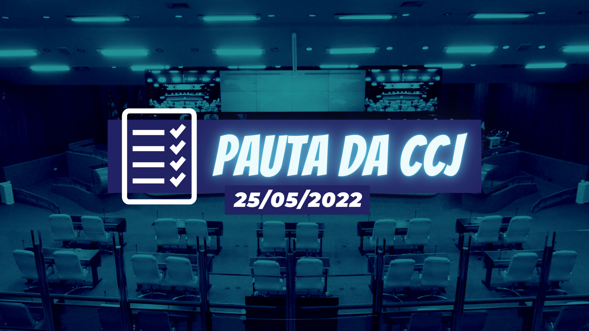 Pauta da CCJ - 25/05/2022