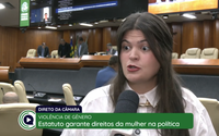 Câmara aprova criação do Estatuto da Mulher Parlamentar e Ocupante de Cargo Público