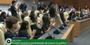 Estudantes participam da abertura da 6ª edição do Projeto Politizar