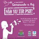 6º Encontro da campanha "Não Vai Ter Psiu!" vai debater o tráfico de mulheres 
