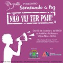 7º Encontro da campanha "Não Vai Ter Psiu!" vai debater o assédio no trabalho