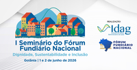 Goiânia sedia I Seminário do Fórum Fundiário Nacional