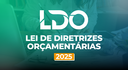 LDO 2025 será discutida em audiência pública no próximo dia 10 LDO 2025 será discutida em audiência pública no próximo dia 10