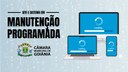 Urgente: Manutenção programada em portal e em processadores da Câmara deve causar instabilidade em sistemas na tarde desta quinta-feira (30)