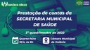 Audiência Pública: Prestação de Contas da Secretaria Municipal da Saúde (3º quadrimestre de 2022)