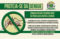 Câmara recebe segunda dose da profilaxia contra a dengue
