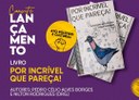 Vereador Mauro Rubem apoia lançamento do livro Por Incrível que Pareça